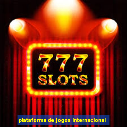 plataforma de jogos internacional